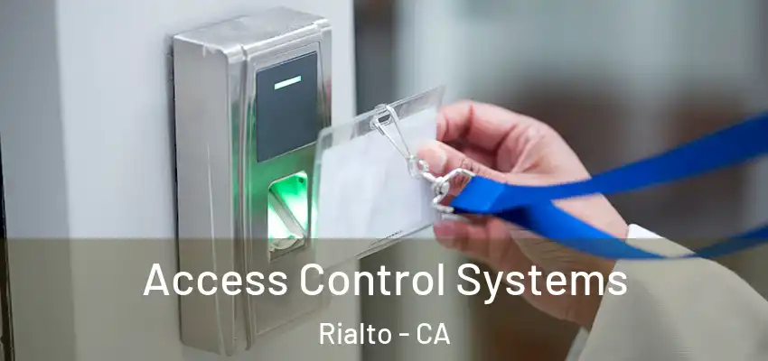 Access Control Systems Rialto - CA