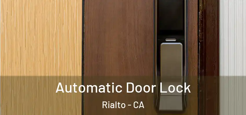 Automatic Door Lock Rialto - CA
