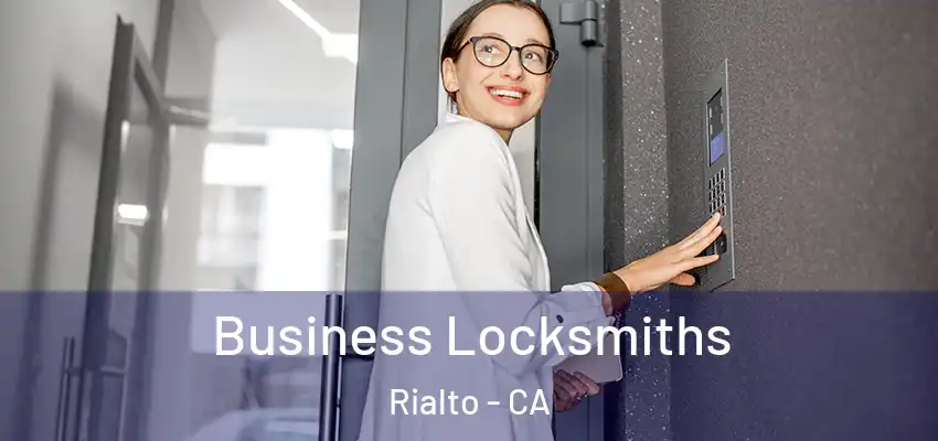  Business Locksmiths Rialto - CA