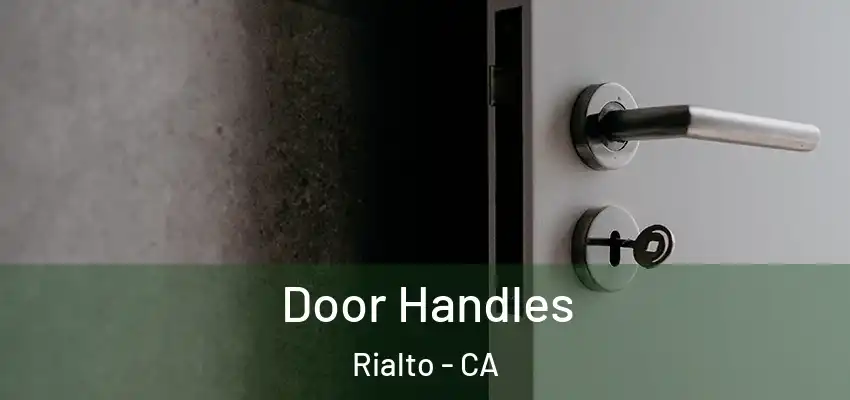 Door Handles Rialto - CA