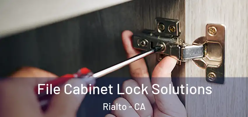 File Cabinet Lock Solutions Rialto - CA