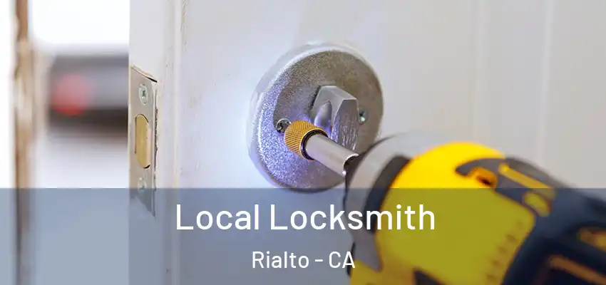 Local Locksmith Rialto - CA
