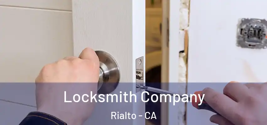Locksmith Company Rialto - CA