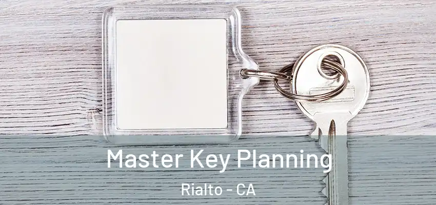  Master Key Planning Rialto - CA