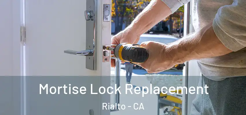  Mortise Lock Replacement Rialto - CA