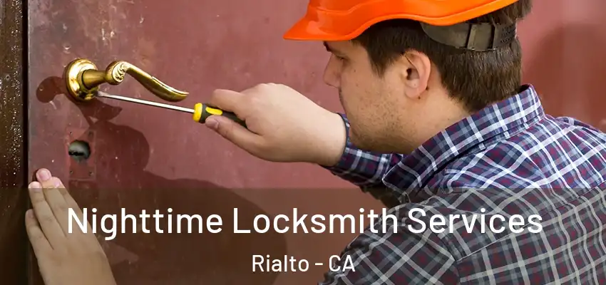  Nighttime Locksmith Services Rialto - CA