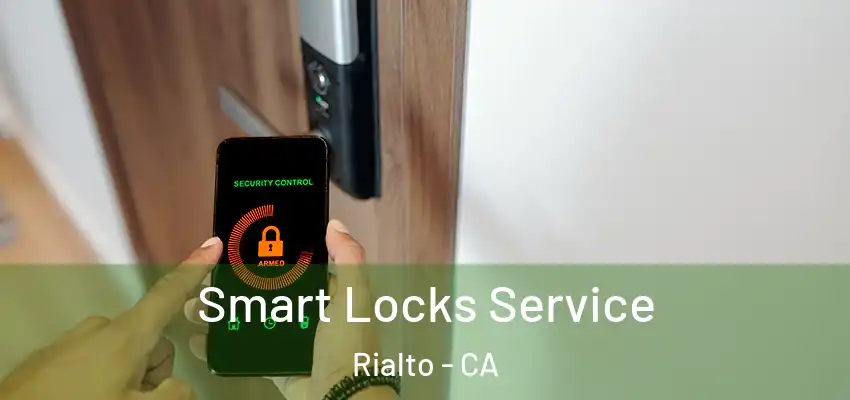  Smart Locks Service Rialto - CA